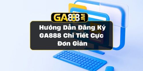 Đăng ký GA888