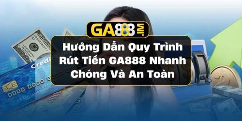 rút tiền GA888